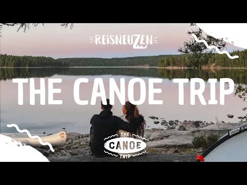 THE CANOE TRIP 🛶 | EINE WOCHE KANUFAHREN UND WILDCAMPEN IN DER WILDNIS & PRAKTISCHE TIPPS | SCHWEDEN 🇸🇪
